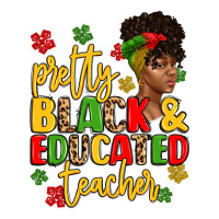 Pretty Black And Educated Teacher Classic Tee | Teevron