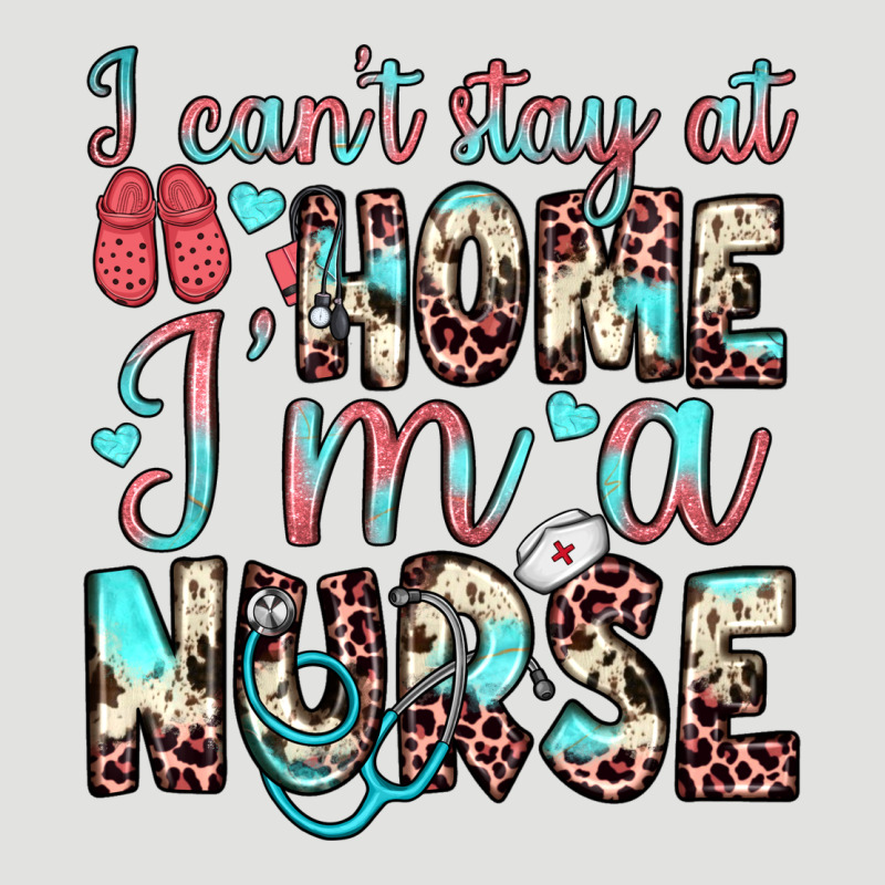 I Can’t Stay At Home I’m A Nurse Classic Tee by JahusDesignShop | Teevron