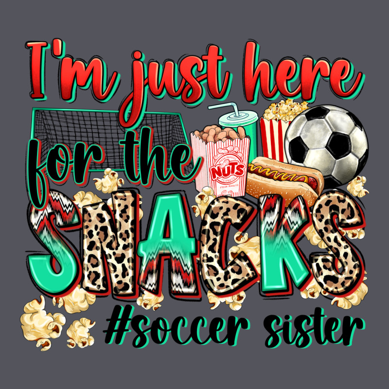 I'm Just Here For The Snacks #soccer Sister Vintage Hoodie by Zillion Design Studio | Teevron
