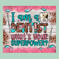 I Am A Dentist What's Your Superpower Classic Tee | Teevron