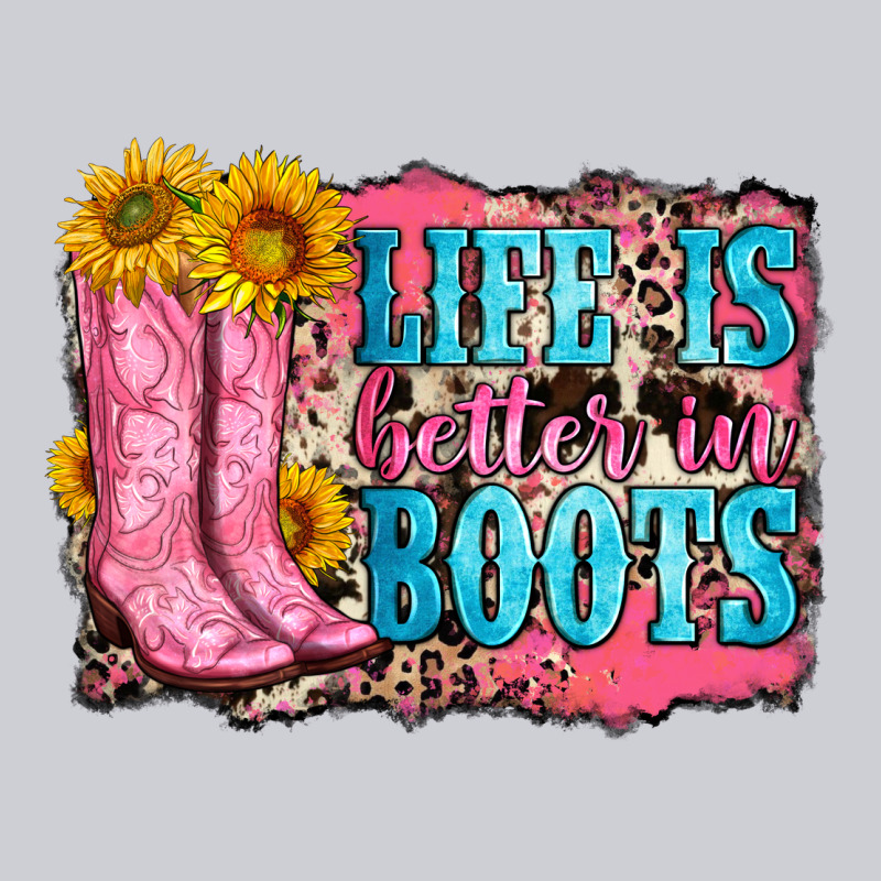 Life Is Better In Boots Heavyweight Sweatshirt by Zillion Design Studio | Teevron