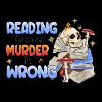 Reading Because Murder Is Wrong Premium Sweatshirt | Teevron