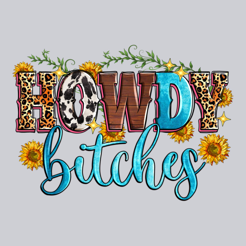 Howdy Bitches Heavyweight Sweatshirt by Zillion Design Studio | Teevron