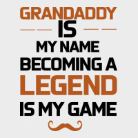 Grandaddy Is My Name Becoming A Legend Is My Game Urban Hoodie | Teevron
