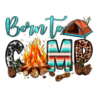 born to camp | Teevron