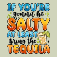 If You're Gonna Be Salty At Least Bring The Tequil Heavyweight Hoodie | Teevron