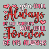 You Will Always Be My Forever You Will Forever Be Heavyweight Hoodie | Teevron