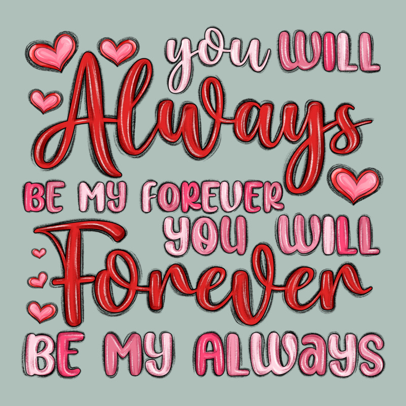 You Will Always Be My Forever You Will Forever Be Heavyweight Hoodie by MaliasSmallBusiness | Teevron