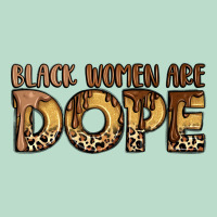 Black Women Are Dope Premium Hoodie | Teevron