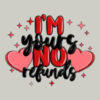 I'm Yours No Refunds Heavyweight Hoodie | Teevron