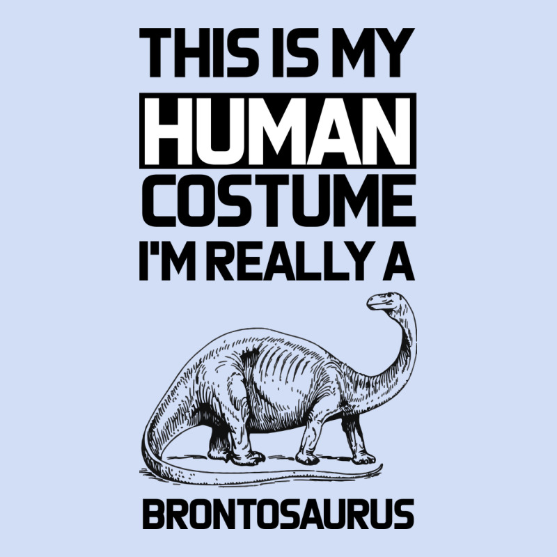 This Is My Human Costume Im Really A Brachiosaurus Urban Hoodie by Bettercallsaul | Teevron