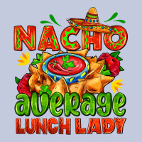 Nacho Average Lunch Lady  With Nacho Long Sleeve Tee | Teevron