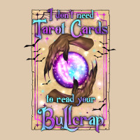I Don't Need Tarot Cards To Read Your Bullcrap Heavyweight Sweatshirt | Teevron