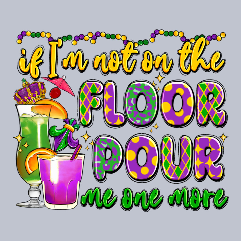If I'm Not On The Floor Pour Me One More Premium Hoodie by LillyAllenDesigns | Teevron