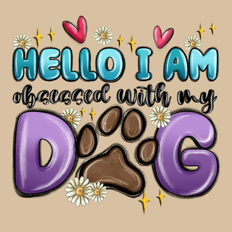 Hello I Am Obsessed With My Dog Heavyweight Hoodie by MaliasSmallBusiness | Teevron