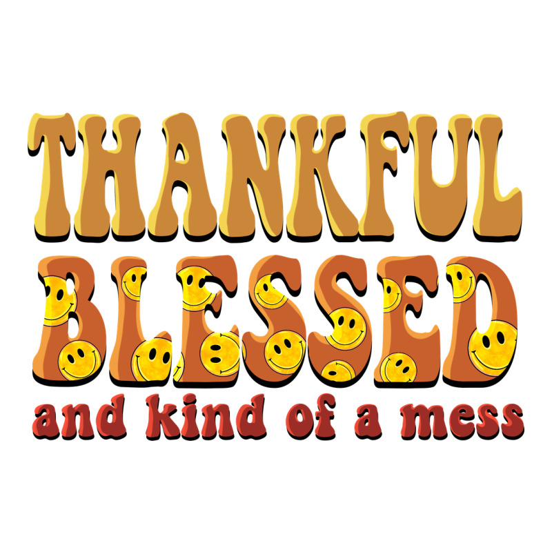 Thankful Blessed And Kind Of A Mess Premium Tee by BarkalooDesign | Teevron