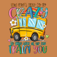 You Don't Have To Be Crazy To Drive With Us We Can Heavyweight Hoodie | Teevron