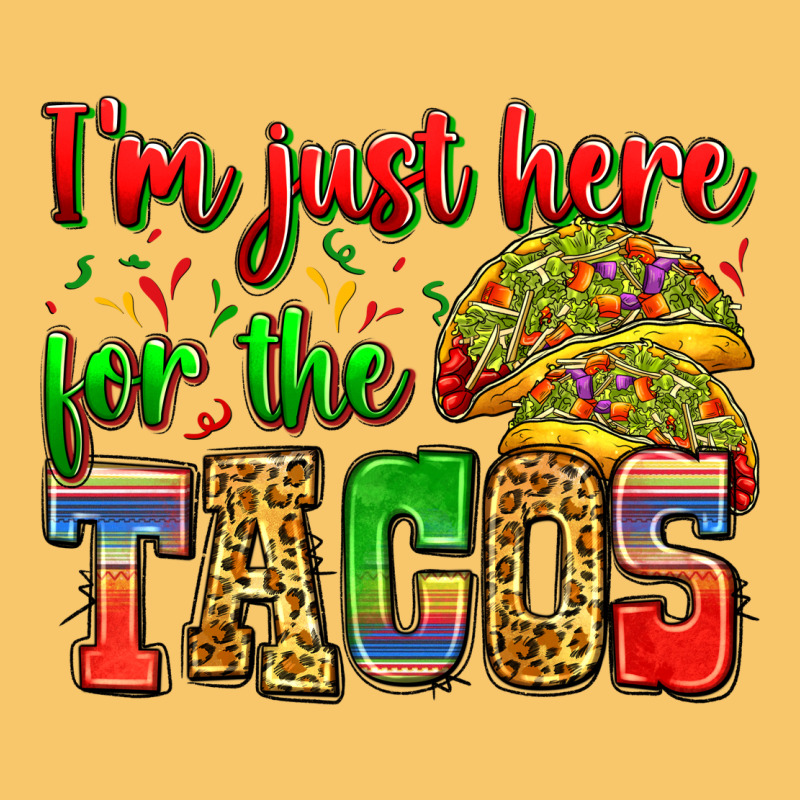 I'm Just Here For The Tacos Vintage Hoodie by Zillion Design Studio | Teevron