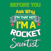 Rocket Scientist Why I M Hot Gift Urban Hoodie | Teevron