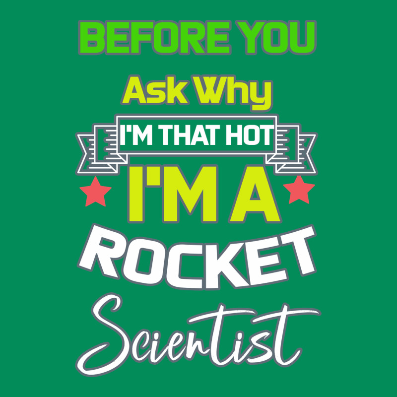 Rocket Scientist Why I M Hot Gift Urban Hoodie by Bettercallsaul | Teevron
