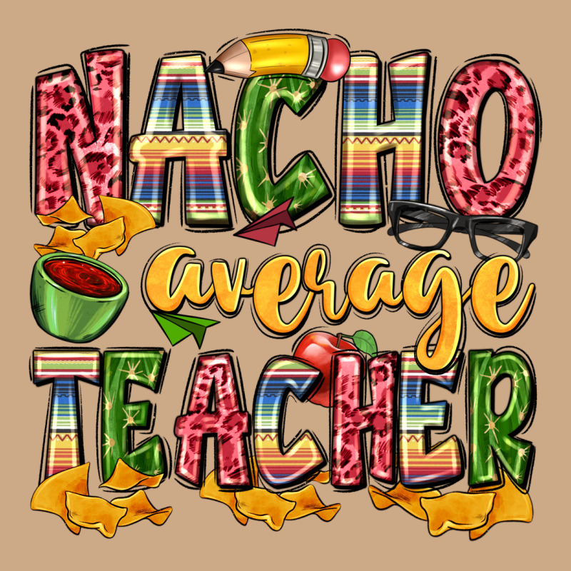 Nacho Average Teacher Vintage Hoodie by Zillion Design Studio | Teevron