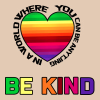 In A World Where You Can Be Anything Be Kind Urban Hoodie | Teevron