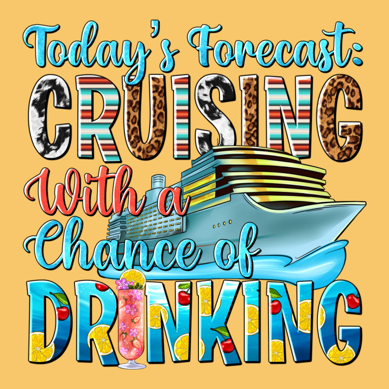 Todays Forecast  Cruising With A Chance Of Drinkin Vintage Hoodie by texasbilliewilder | Teevron