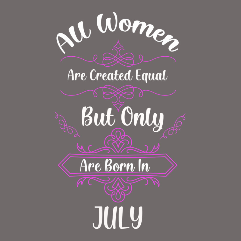 All Women Are Created Equal But Only The Smartest Are Born In July Bla Urban Hoodie by Bettercallsaul | Teevron