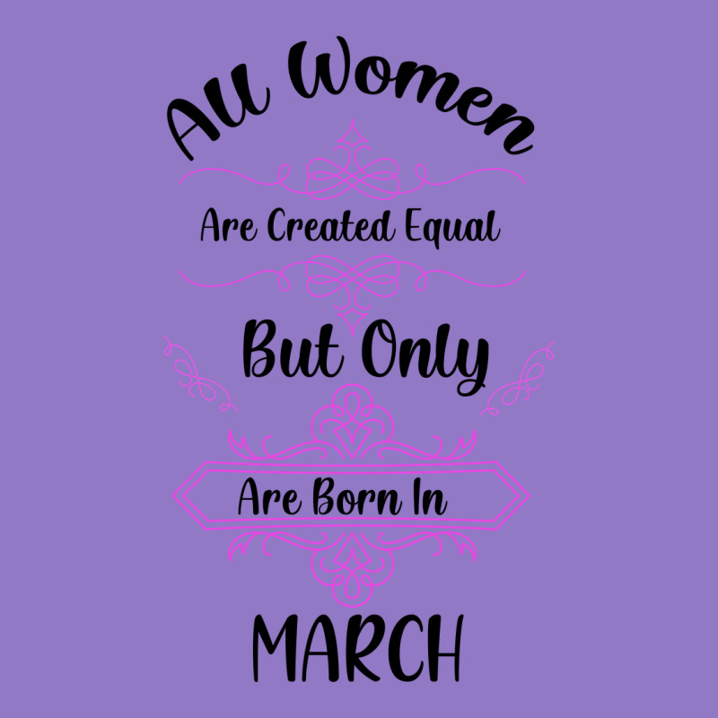 All Women Are Created Equal But Only The Smartest Are Born In March Urban Hoodie by Bettercallsaul | Teevron