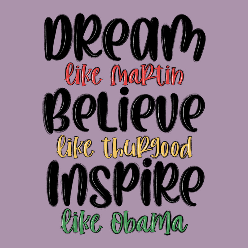 Dream Like Martin Believe Like Thurgood Inspire Li Heavyweight Hoodie by MaliasSmallBusiness | Teevron