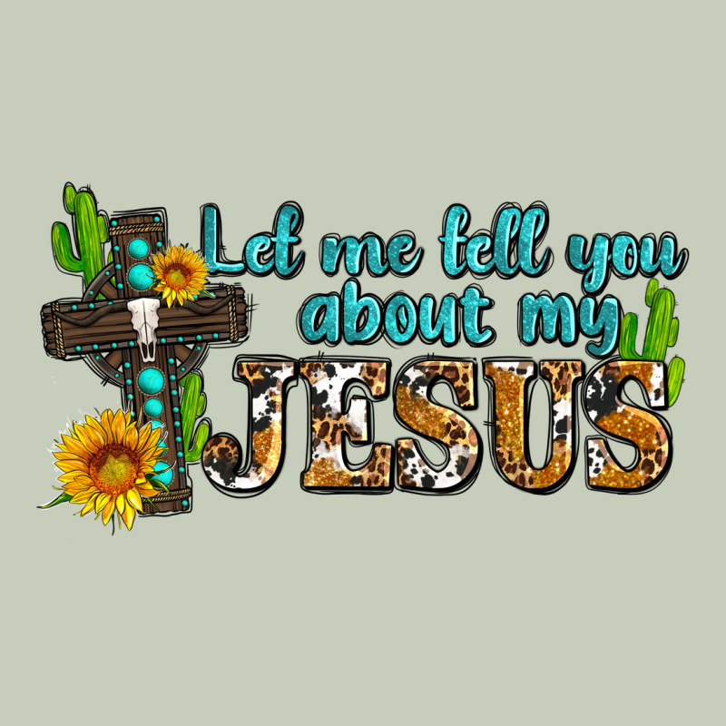 Let Me Tell You About My Jesus Ladies Tee by AdoDesignShop | Teevron