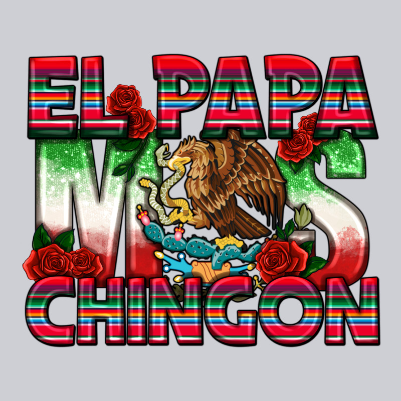 El Papa Mas Chingon Heavyweight Sweatshirt by texasbilliewilder | Teevron