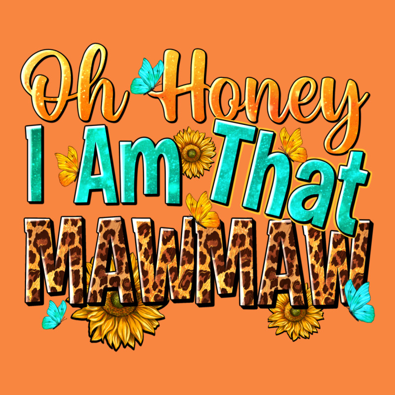 Oh Honey I Am That Mawmaw Nca Premium Sweatshirt by NancyCooperArtShop | Teevron