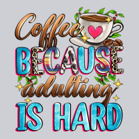 Coffee Because Adulting Is Hard Heavyweight Sweatshirt | Teevron