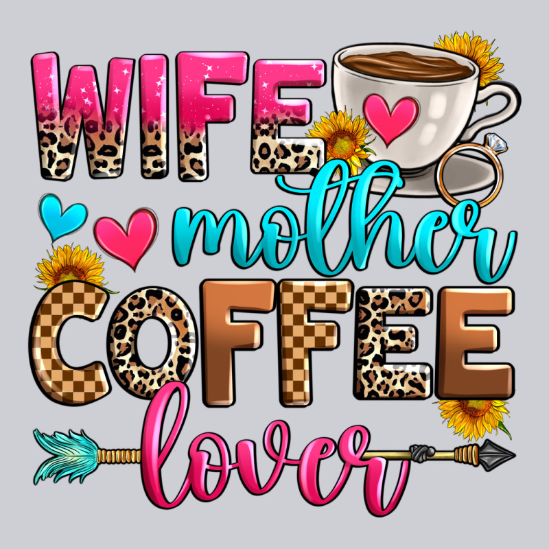 Wife Mother Coffee Lover Heavyweight Sweatshirt by Zillion Design Studio | Teevron