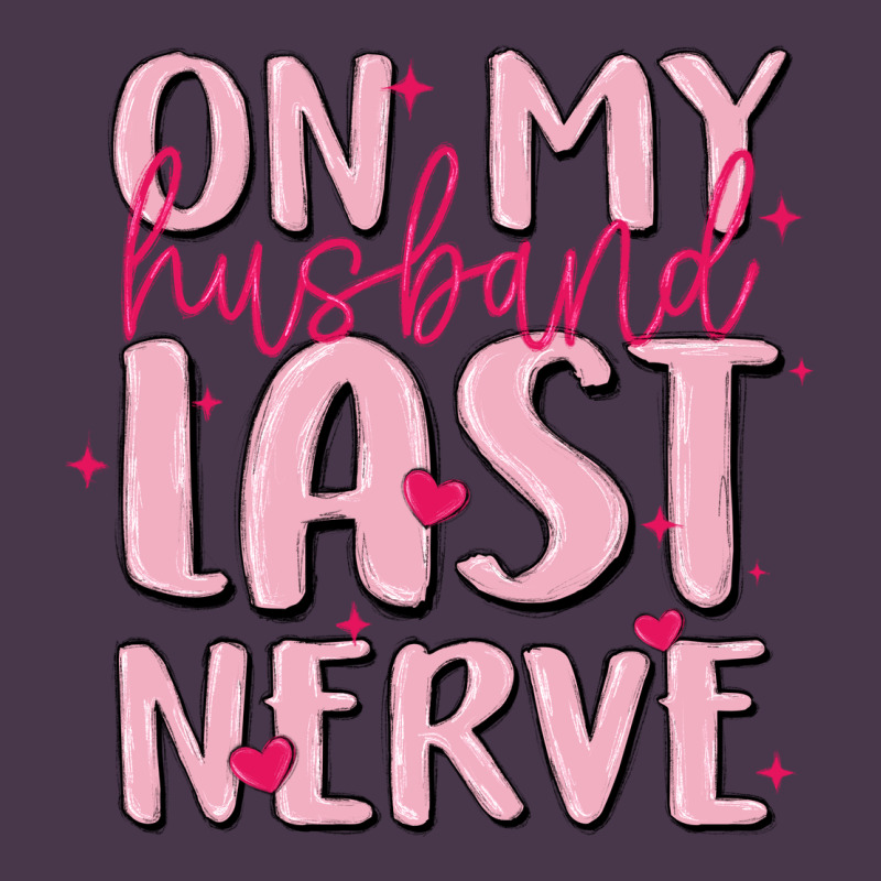 On My Husband Last Nerve Heavyweight Hoodie by MaliasSmallBusiness | Teevron