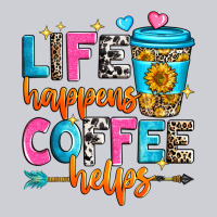 Life Happens Coffee Helps Heavyweight Sweatshirt | Teevron