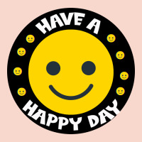 Have A Happy Day Urban Hoodie | Teevron