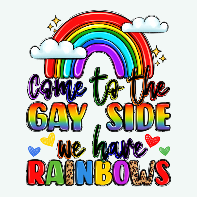 Come To The Gay Side We Have Rainbows Premium Hoodie by LillyAllenDesigns | Teevron