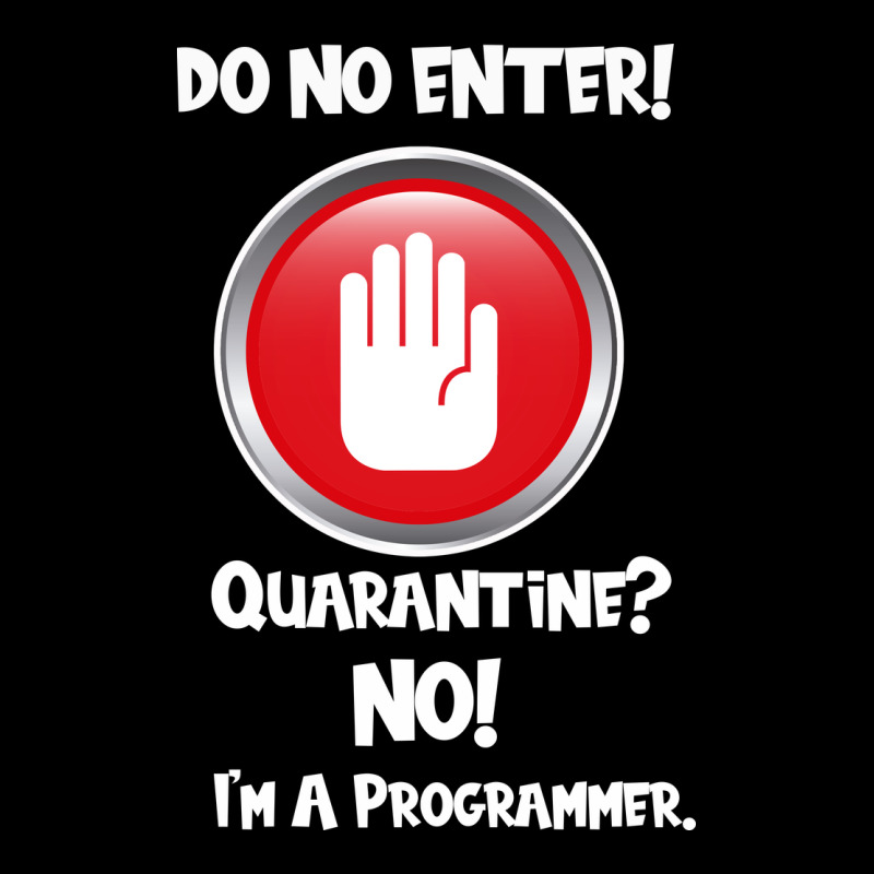 I'm Not In Quarantine I'm A Programmer Urban Hoodie by Bettercallsaul | Teevron