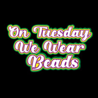 On Tuesday We Wear Beads Premium Sweatshirt | Teevron