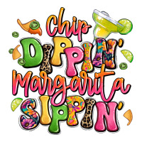 chip dippin' margarita sippin' | Teevron