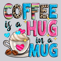 Coffee Is A Hug In A Heavyweight Sweatshirt | Teevron