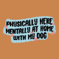 Physically Here Mentally At Home With My Dog Heavyweight Hoodie | Teevron