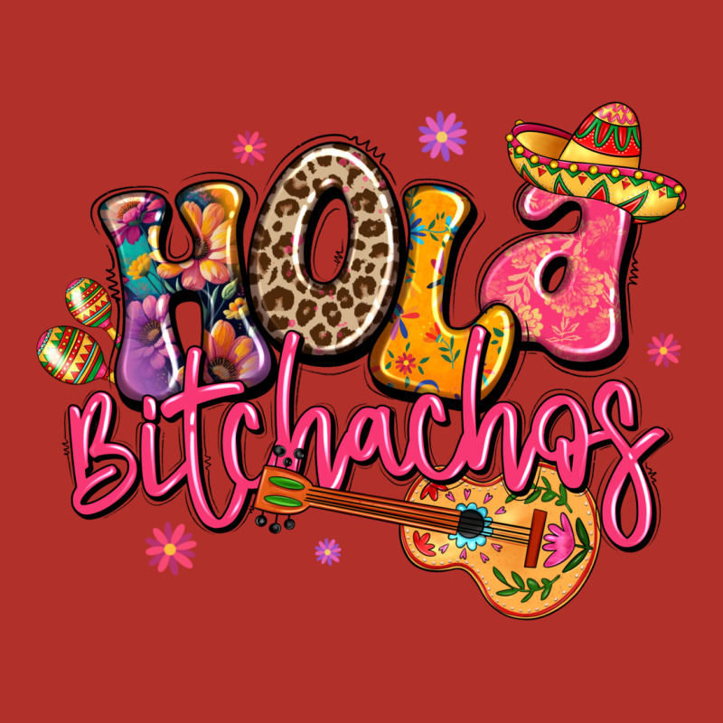 Hola Bitchachos Mexico Cinco De Mayo Premium Hoodie by LillyAllenDesigns | Teevron