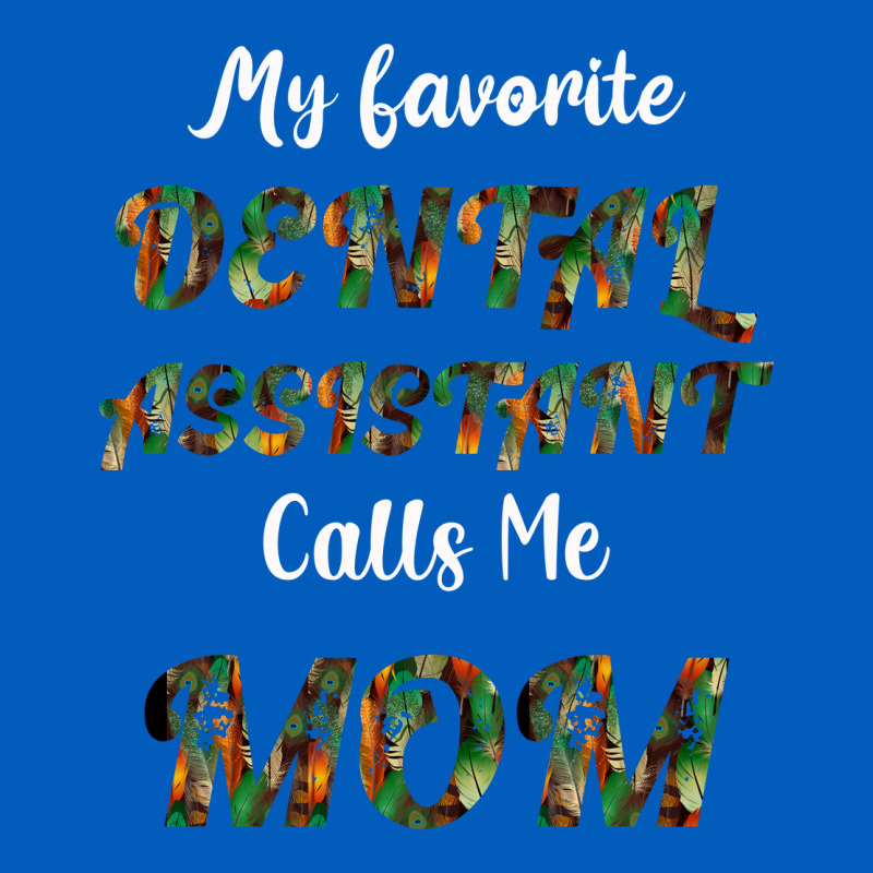 My Favorite Dental Assistant Calls Me Mom Urban Hoodie by Bettercallsaul | Teevron