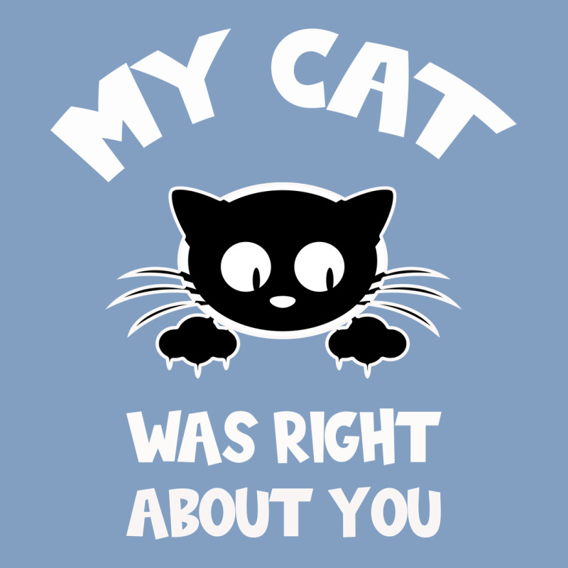 My Cat Was Right About You Urban Hoodie by Bettercallsaul | Teevron