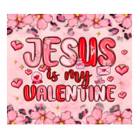 jesus is my valentine | Teevron