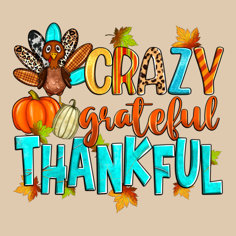 Crazy Grateful Thankful Heavyweight Sweatshirt by Zillion Design Studio | Teevron