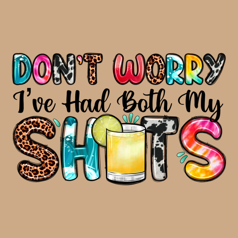 Don T Worry I Ve Had Both My Shots Vintage Hoodie by Zillion Design Studio | Teevron